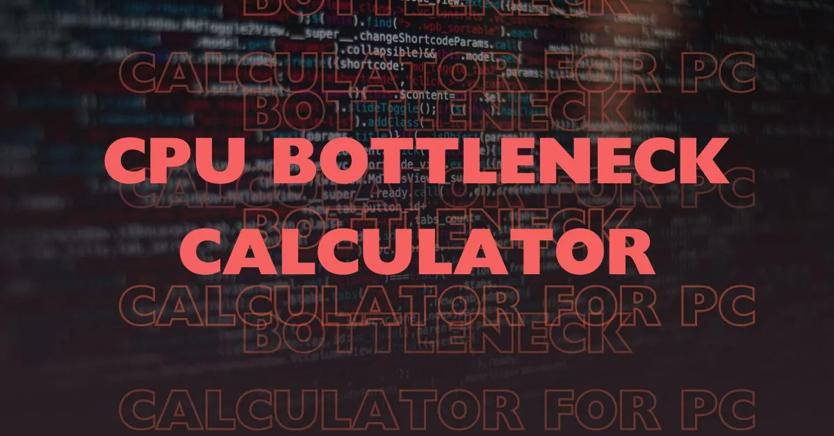 CPU Bottleneck Calculator 2024