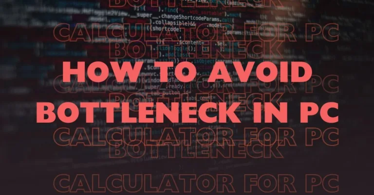 How to Avoid Bottleneck in PC - Bottleneck Calculator PC